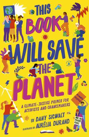 This Book Will Save the Planet de Dany Sigwalt