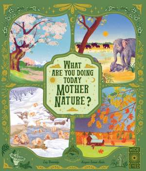 What Are You Doing Today, Mother Nature? de Lucy Brownridge