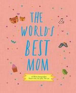 The World's Best Mom de Sarah K Benning