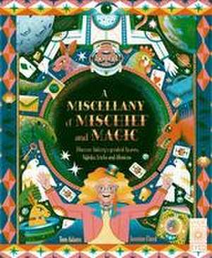 A Miscellany of Mischief and Magic de Tom Adams