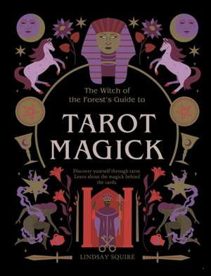 Tarot Magick de Lindsay Squire