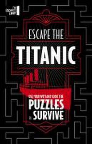 Escape the Titanic de Joel Jessup