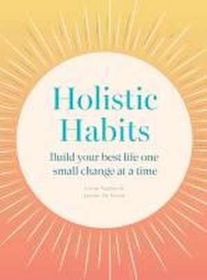 Holistic Habits de Emine Rushton