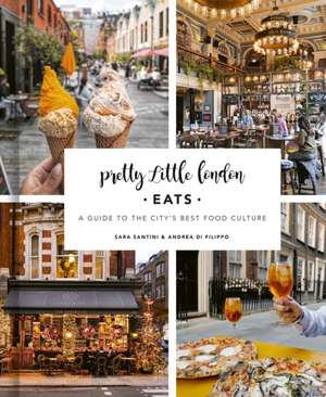 Pretty Little London: Eats de Sara Santini