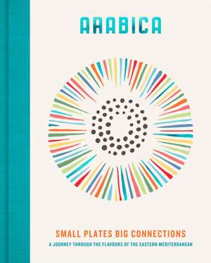 Arabica: Small Plates, Big Connections de James Walters