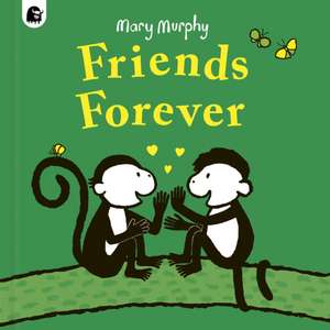 Friends Forever de Mary Murphy