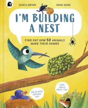 I'm Building a Nest de Saskia Gwinn