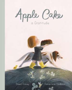 Apple Cake: A Gratitude de Dawn Casey