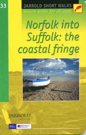 Short Walks Norfolk into Suffolk de Dennis Kelsall