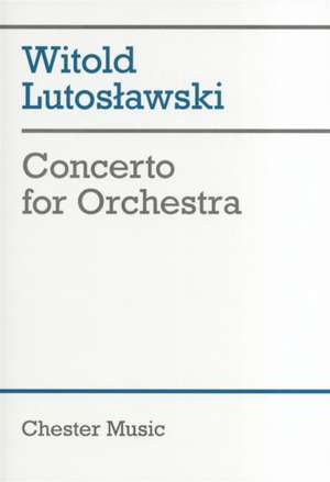 Concerto for Orchestra de Witold Lutoslawski