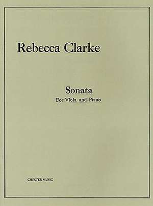 Sonata: For Viola and Piano de Rebecca Clarke