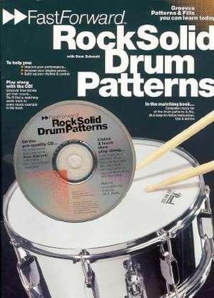 Fast Forward - Rock Solid Drum Patterns de Dave Zubraski