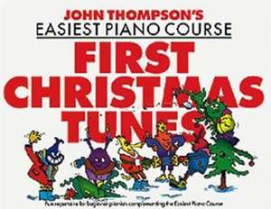 John Thompson's Piano Course First Christmas Tunes de John Thompson