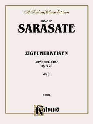 Zigeunerweisen, Gypsy Melodies, Opus 20 de Pablo De Sarasate