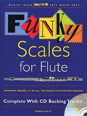 Funky Scales for Flute [With CD] de Simon Lesley