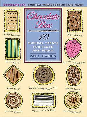 Chocolate Box - 10 Musical Treats for Flute and Piano de Paul Harris