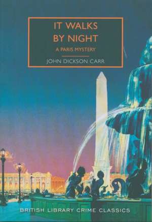 It Walks by Night de John Dickson Carr