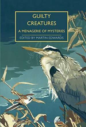 Guilty Creatures de Martin Edwards