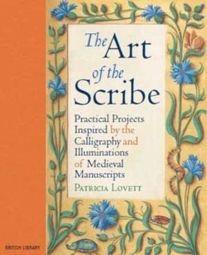 The Art of the Scribe de Patricia Lovett