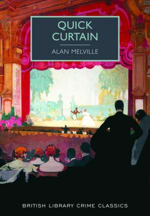 Melville, A: Quick Curtain de Alan Melville