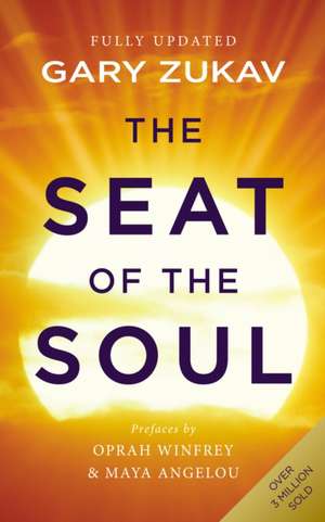 The Seat of the Soul de Gary Zukav