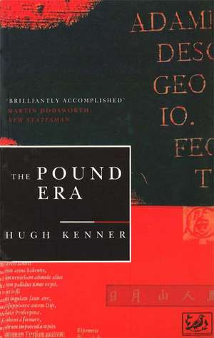 The Pound Era de Hugh Kenner