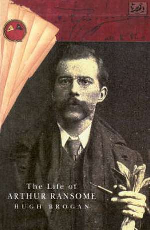 The Life of Arthur Ransome de Hugh Brogan