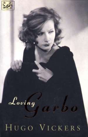 Loving Garbo de Hugo Vickers