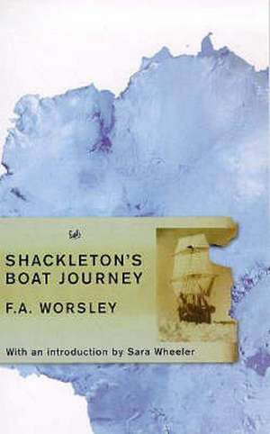 Shackleton's Boat Journey de Fa Worsley