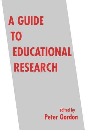 A Guide to Educational Research de Peter Gordon