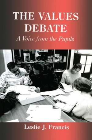 The Values Debate: A Voice from the Pupils de Leslie J. Francis