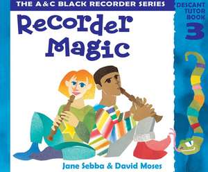 Recorder Magic: Descant Tutor Book 3 de Jane Sebba