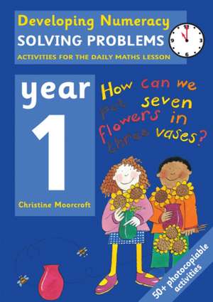 Solving Problems: Year 1: Activities for the Daily Maths Lesson de Christine Moorcroft