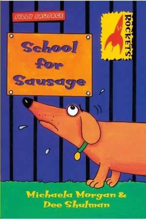 School for Sausage de Michaela Morgan