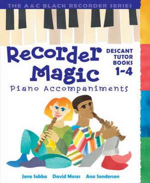 RECORDER MAGIC BKS 1-4 PIANO A de Jane Sebba