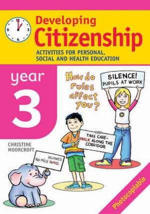 Developing Citizenship: Year 3 de Christine Moorcroft