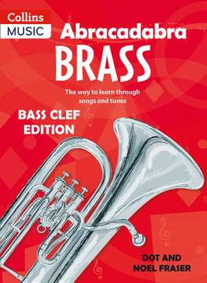 Abracadabra Brass: Bass Clef Edition de Dot Fraser