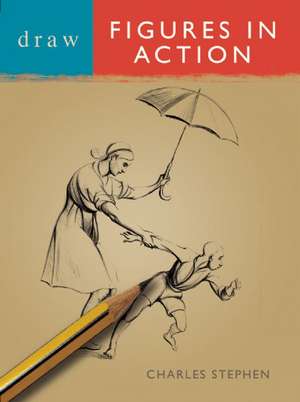 Draw Figures in Action de Charles Stephen