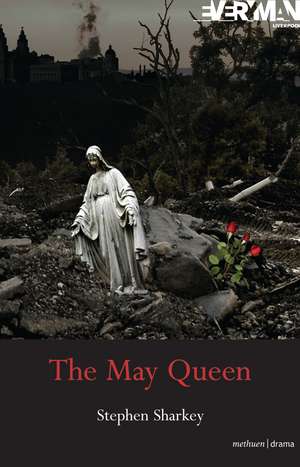 The May Queen: A Revenge Tragedy de Stephen Sharkey