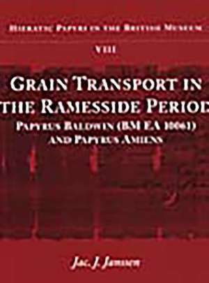 Grain Transport in the Ramesside Period: Papyrus Baldwin and Papyrus Amiens de Jac J. Janssen