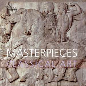 Masterpieces of Classical Art de Dyfri Williams