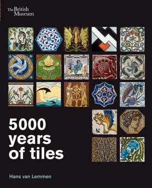 Lemmen, H: 5000 Years of Tiles