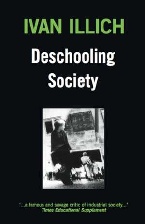 Deschooling Society de Ivan Illich