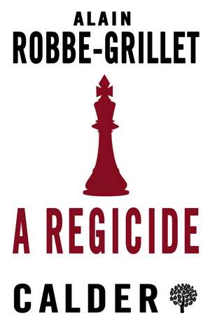 A Regicide de Alain Robbe-Grillet