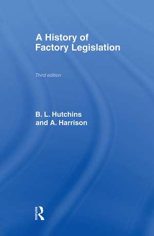 A History of Factory Legislation de Amy Harrison