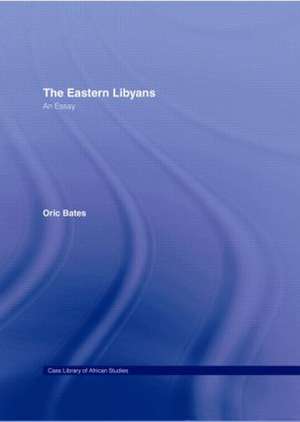 The Eastern Libyans (1914) de Oric Bates