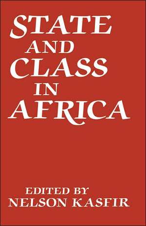 State and Class in Africa de Nelson Kasfir