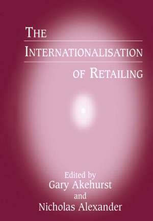 The Internationalisation of Retailing de G. Akehurst