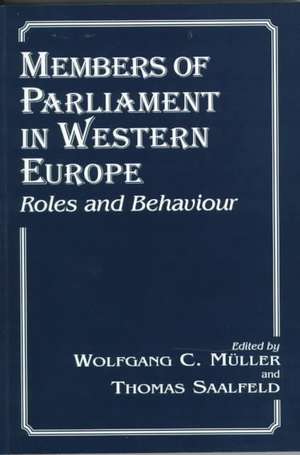 Members of Parliament in Western Europe: Roles and Behaviour de Wolfgang C. Muller