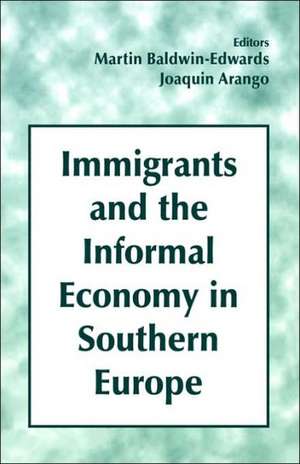 Immigrants and the Informal Economy in Southern Europe de Joaquin Arango